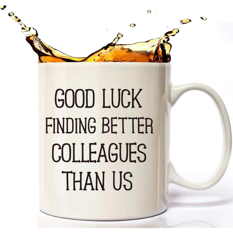 Tailorly White Ceramic 11 oz Mug - Good Luck Finding Better Colleagues Than Us Splash Of Coffee Liquid Rising Above A White Ceramic Vessel Mug