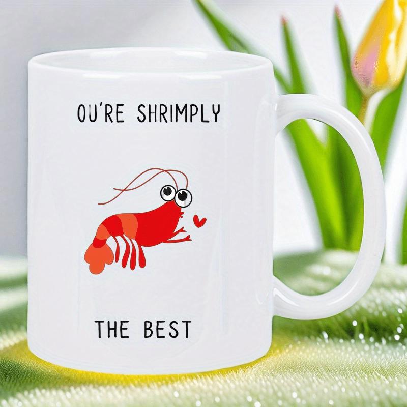 Tailorly White Ceramic 11 oz Mug - Oure Shrimply The Best Cute Smiling Red Cartoon Shellfish With Small Heart Floating Shrimp