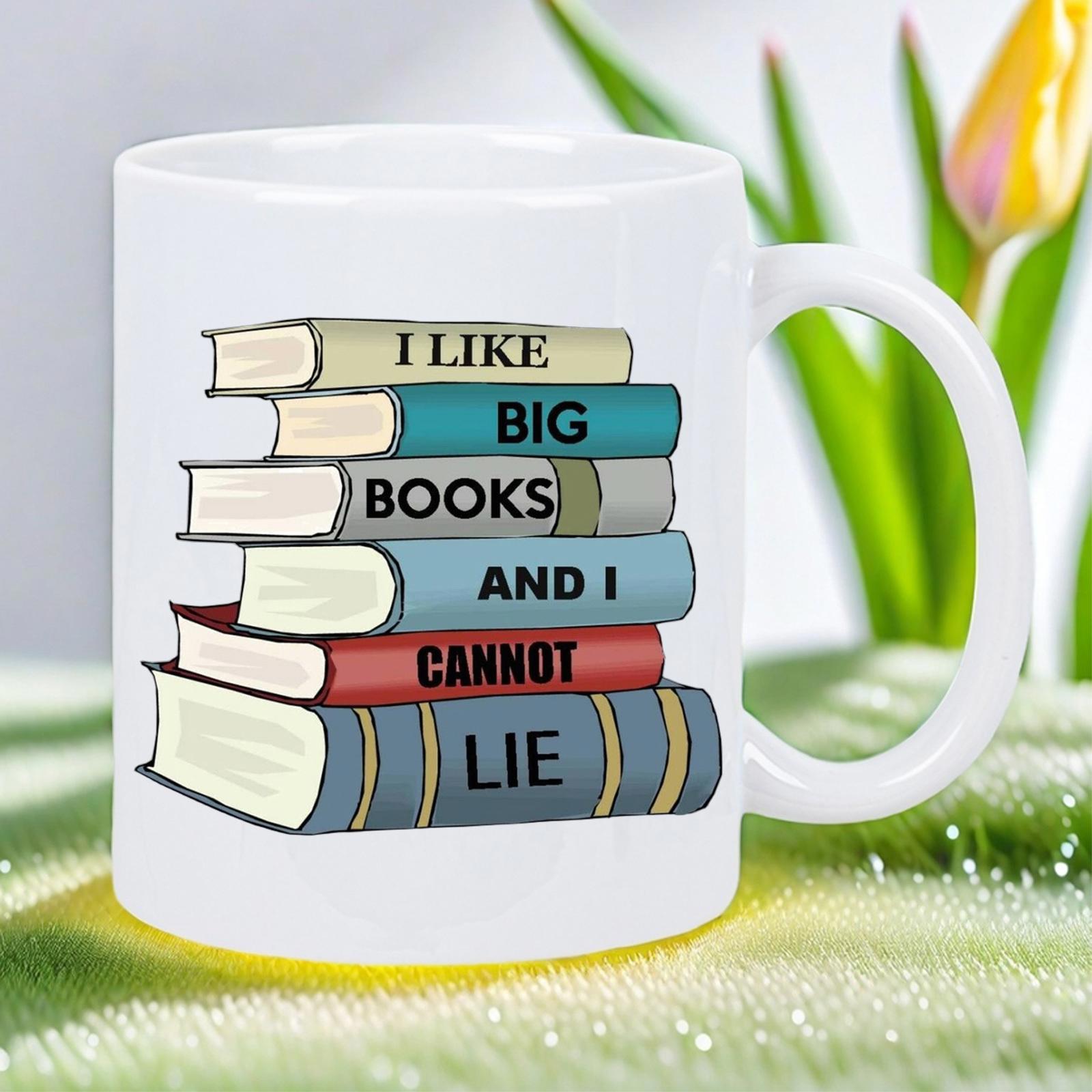 Tailorly White Ceramic 11 oz Mug - I Like Big Books And I Cannot Lie Stack Of Colorful Vintage Hardcover Textbooks Neatly Piled Together Books