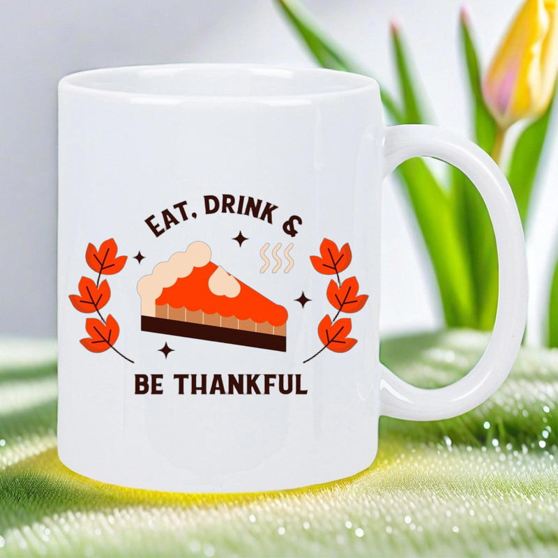 Tailorly White Ceramic 11 oz Mug - Eat Drink Be Thankful Warm Slice Of Pumpkin Pie With Cream Among Orange Autumn Leaves Pie