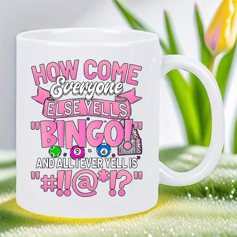 Tailorly White Ceramic 11 oz Mug - How Come Everyone Else Yells Bingo And All I Ever Yell Is Playful Pink Ribbon With Colorful Game Balls And Vintage Cage Mug