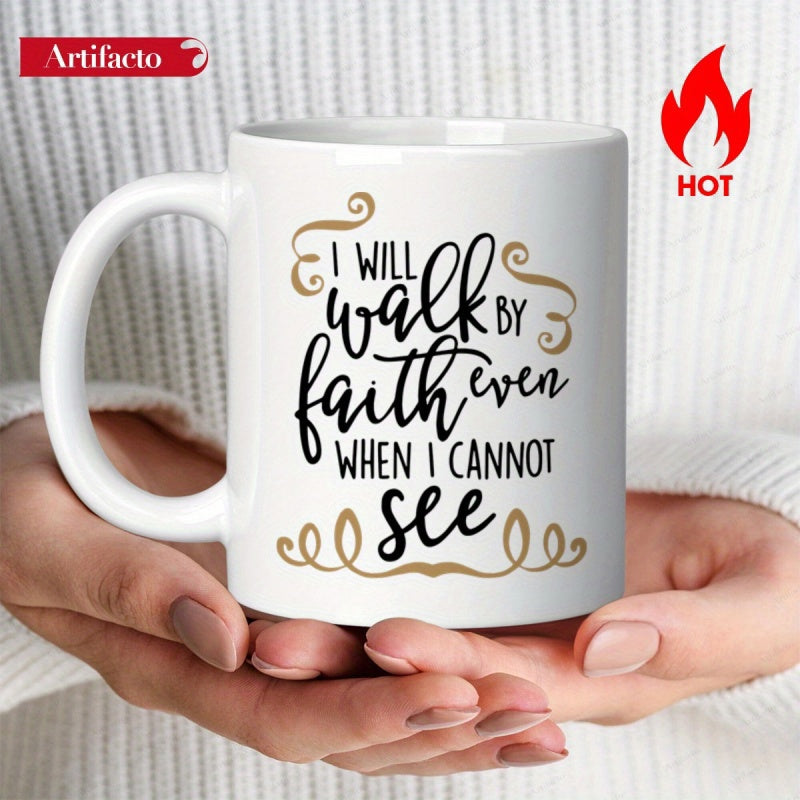 Tailorly White Ceramic 11 oz Mug - I Will Walk By Faith Even When I Cannot See Elegant Golden Swirls Featuring Inspirational Religious Script On Ceramic Mug