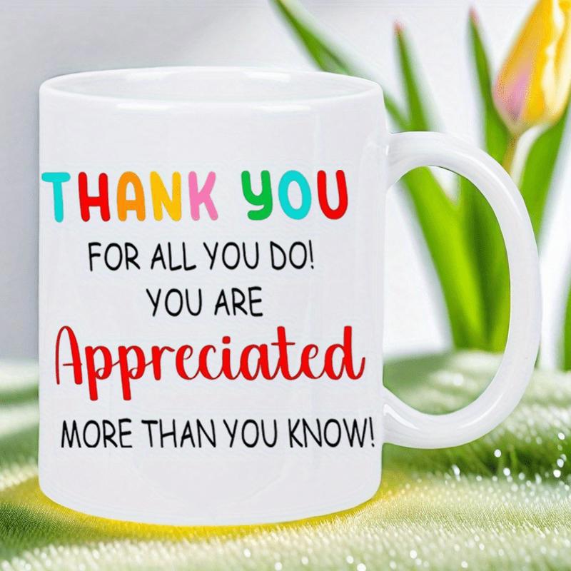 Tailorly White Ceramic 11 oz Mug - Thank You For All You Do You Are Appreciated More Than You Know White Ceramic Coffee Cup Featuring Colorful Block Letters And