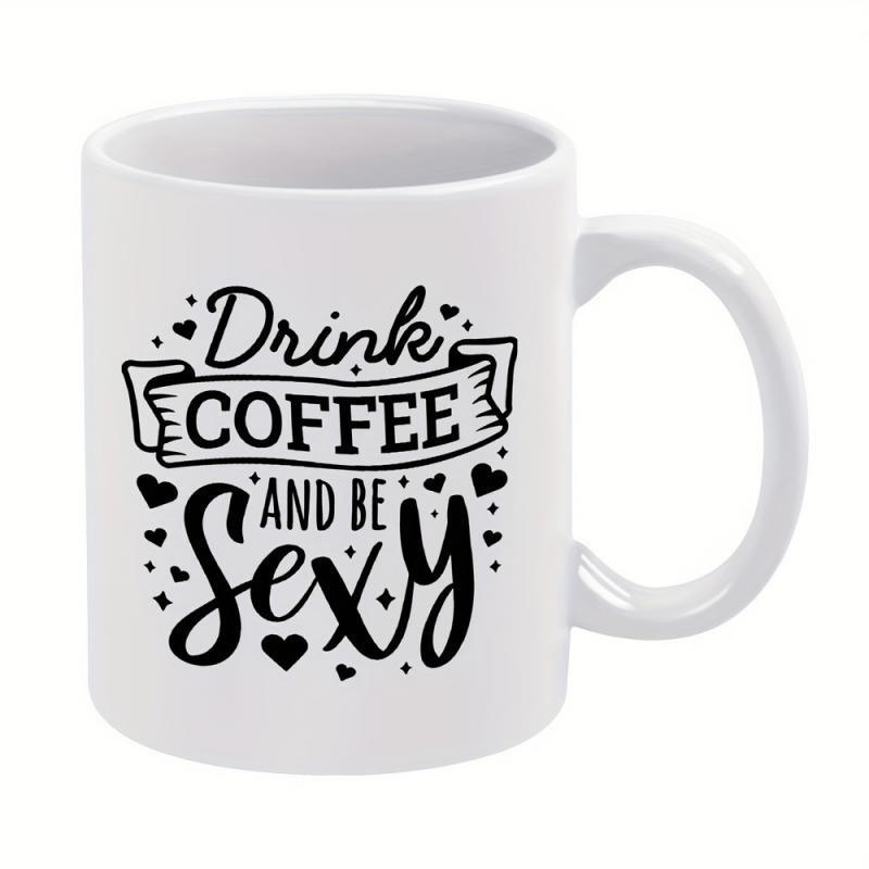 Tailorly White Ceramic 11 oz Mug - Drink Coffee And Be Sexy Artistic Typography Surrounded By Decorative Small Hearts And Elegant Banner Mug