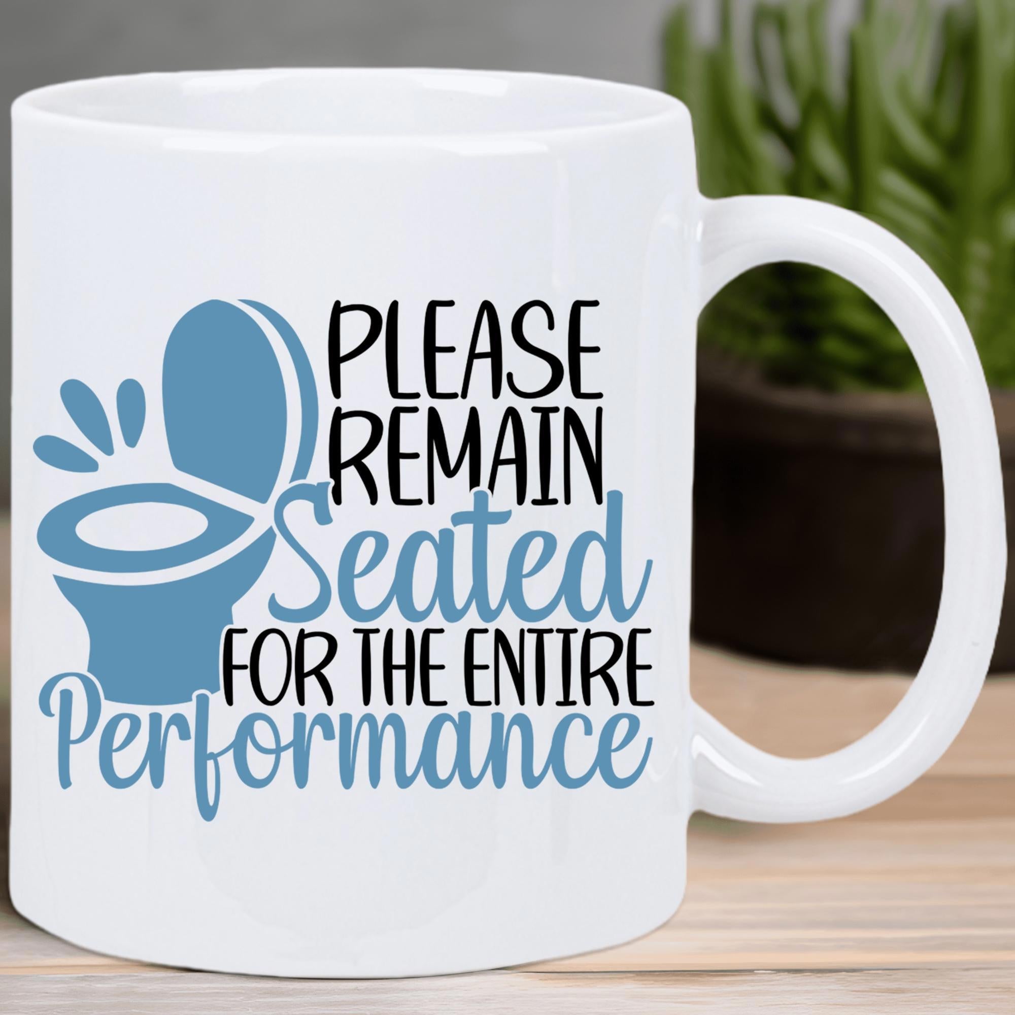 Tailorly White Ceramic 11 oz Mug - Please Remain Seated For The Entire Performance Stylized Blue Toilet Graphic Featuring Playful Splashes And Mixed Typography Mug