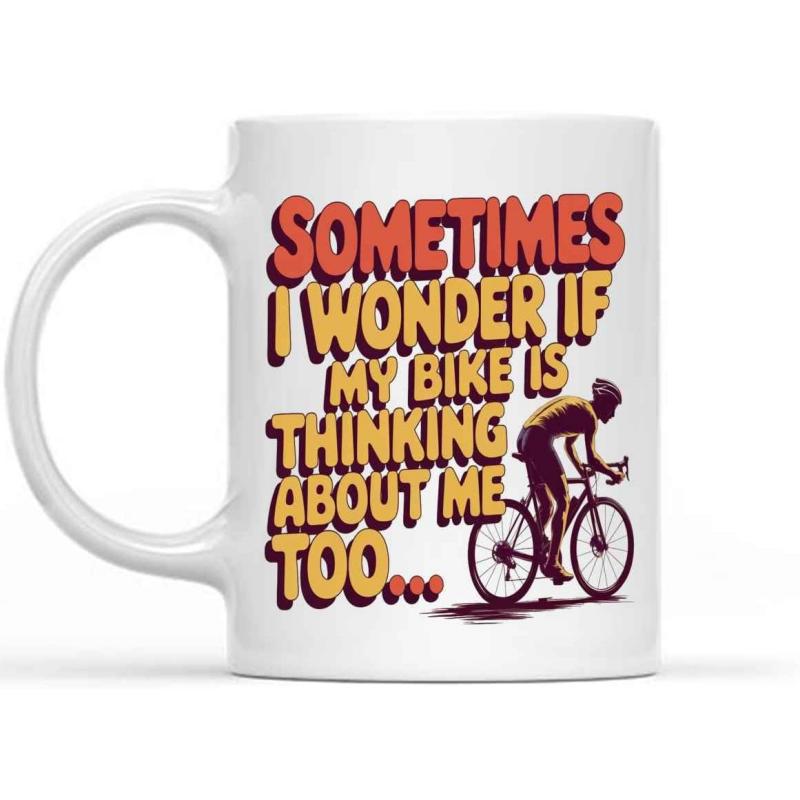 Tailorly White Ceramic 11 oz Mug - Sometimes I Wonder If My Bike Is Thinking About Me Too Vintage Style Silhouette Of A Professional Rider Pedaling On Road Cyclist