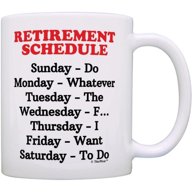 Tailorly White Ceramic 11 oz Mug - Retirement Schedule Bold Minimalist Typography Arranged In A Vertical List Schedule