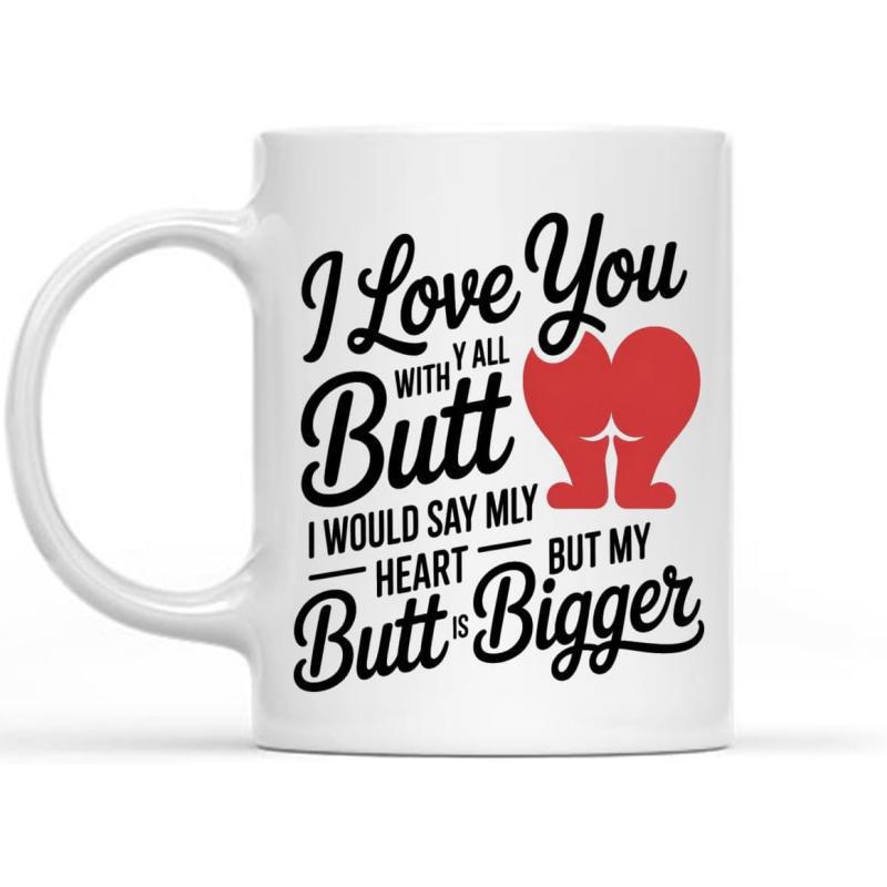 Tailorly White Ceramic 11 oz Mug - I Love You With All My Butt I Would Say My Heart But My Butt Is Bigger Minimalist Red Heart Shaped Like Human Derriere With