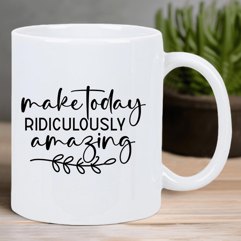 Tailorly White Ceramic 11 oz Mug - Make Today Ridiculously Amazing Minimalist Black Lettering With Small Hand Drawn Leaf Branch Sign