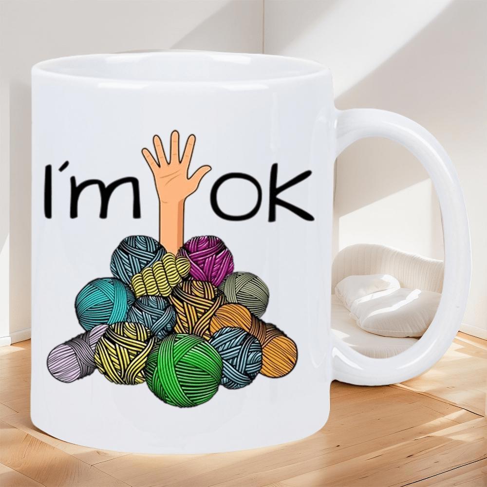 Tailorly White Ceramic 11 oz Mug - Im Ok Colorful Soft Balls Of Wool With A Reaching Human Hand Yarn