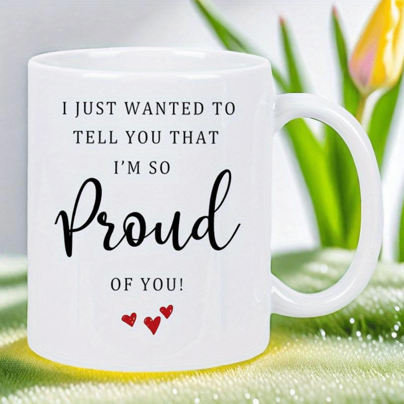 Tailorly White Ceramic 11 oz Mug - I Just Wanted To Tell You That I'm So Proud Of You Minimalist Design Featuring Three Small Red Heart Shapes Centered Underneath