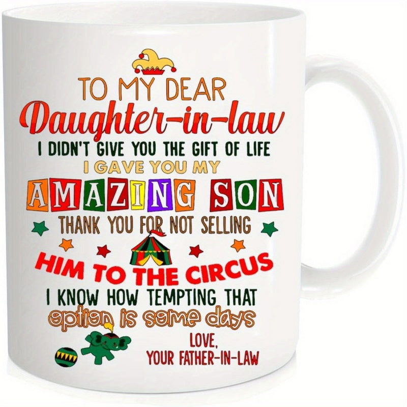 Tailorly White Ceramic 11 oz Mug - To My Dear Daughter In Law Amazing Son Selling Him To The Circus Colorful Circus Tent With Scattered Stars And A Jester Hat Mug