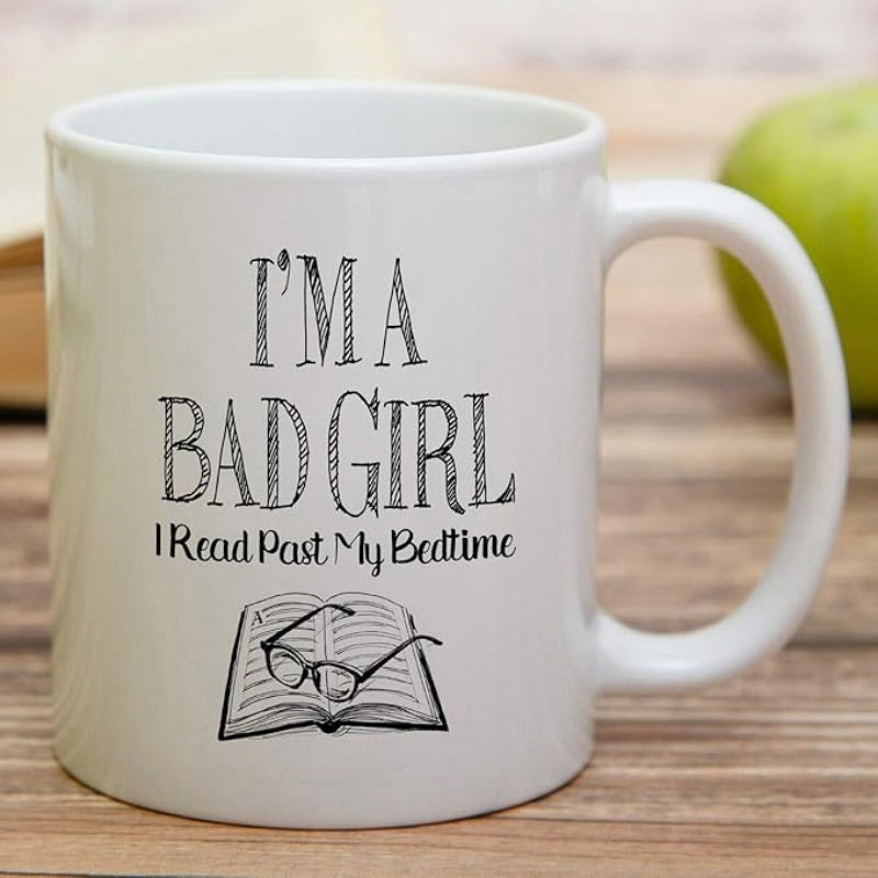 Tailorly White Ceramic 11 oz Mug - Im A Bad Girl I Read Past My Bedtime Simple Black Line Art Drawing Of An Open Book With Reading Glasses Book