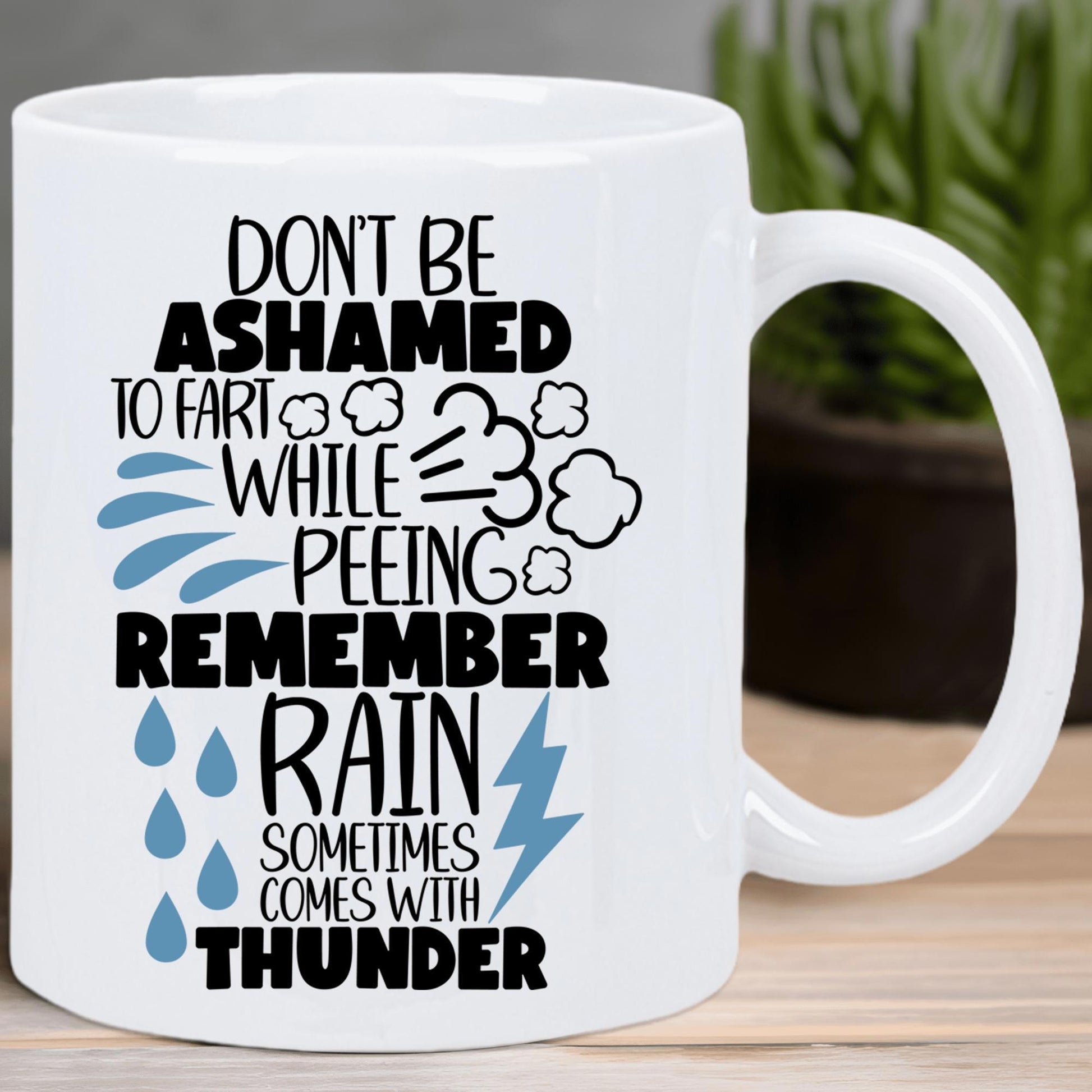 Tailorly White Ceramic 11 oz Mug - Dont Be Ashamed To Fart While Peeing Remember Rain Sometimes Comes With Thunder Minimalist Weather Icons Featuring Raindrops
