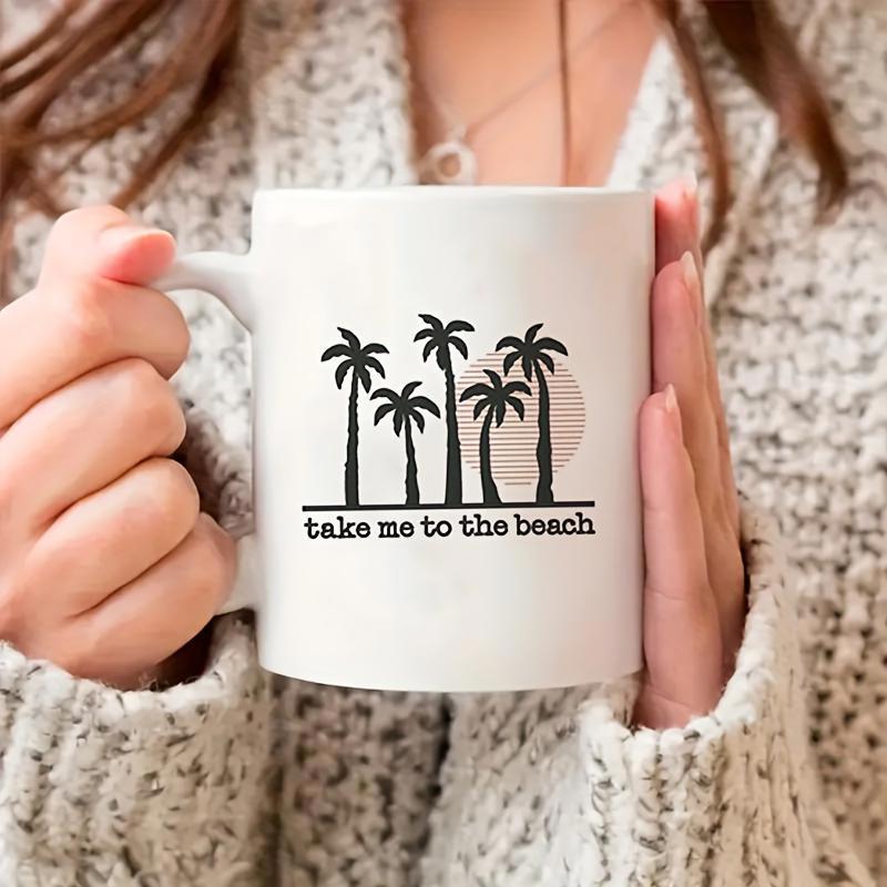 Tailorly White Ceramic 11 oz Mug - Take Me To The Beach Tropical Silhouettes Standing Under A Soft Glowing Warm Summer Sunset Sun Palm Tree