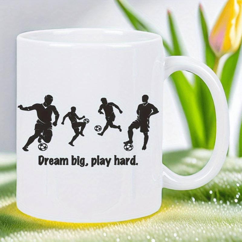 Tailorly White Ceramic 11 oz Mug - Dream Big Play Hard Dynamic Black Silhouettes Of Athletic Men Kicking Balls In Motion Soccer Players