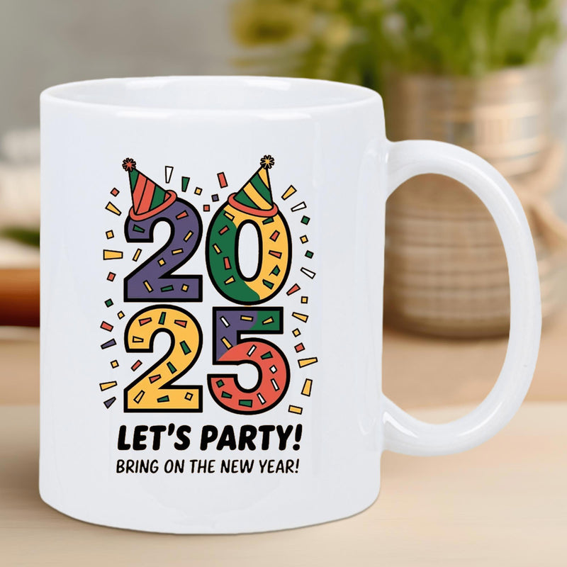 Tailorly White Ceramic 11 oz Mug - Lets Party Bring On The New Year Festive Colorful Numbers With Party Hats And Confetti Decoration Mug