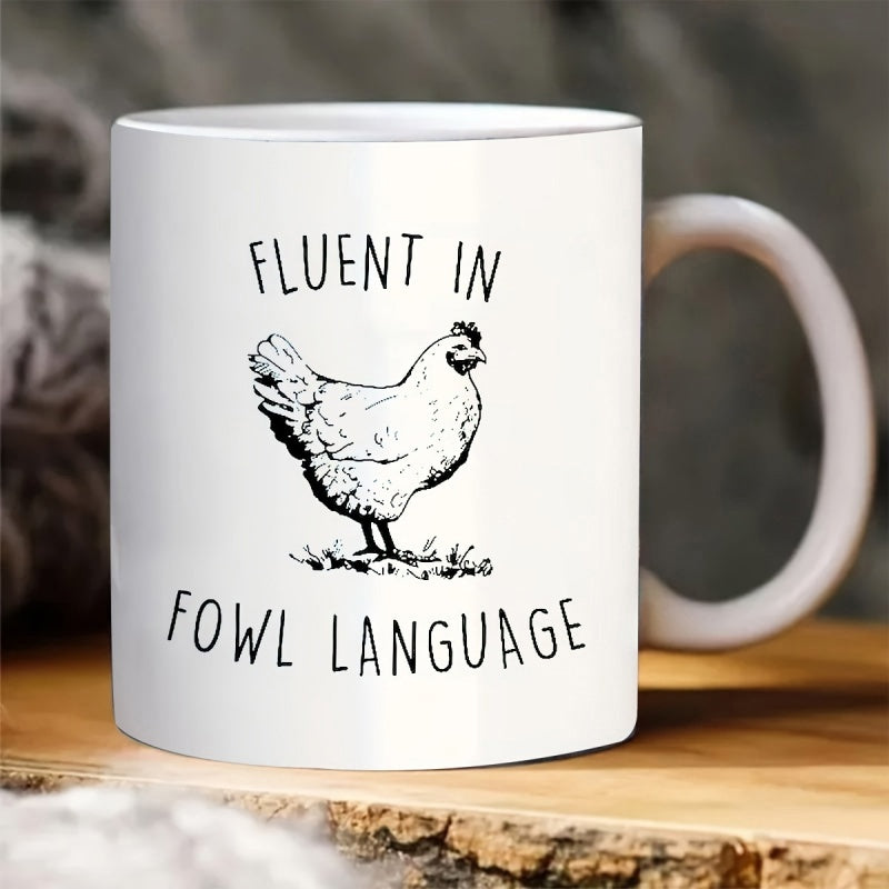 Tailorly White Ceramic 11 oz Mug - Fluent In Fowl Language Realistic Black Ink Sketch Of A Farm Hen Standing Alone Chicken