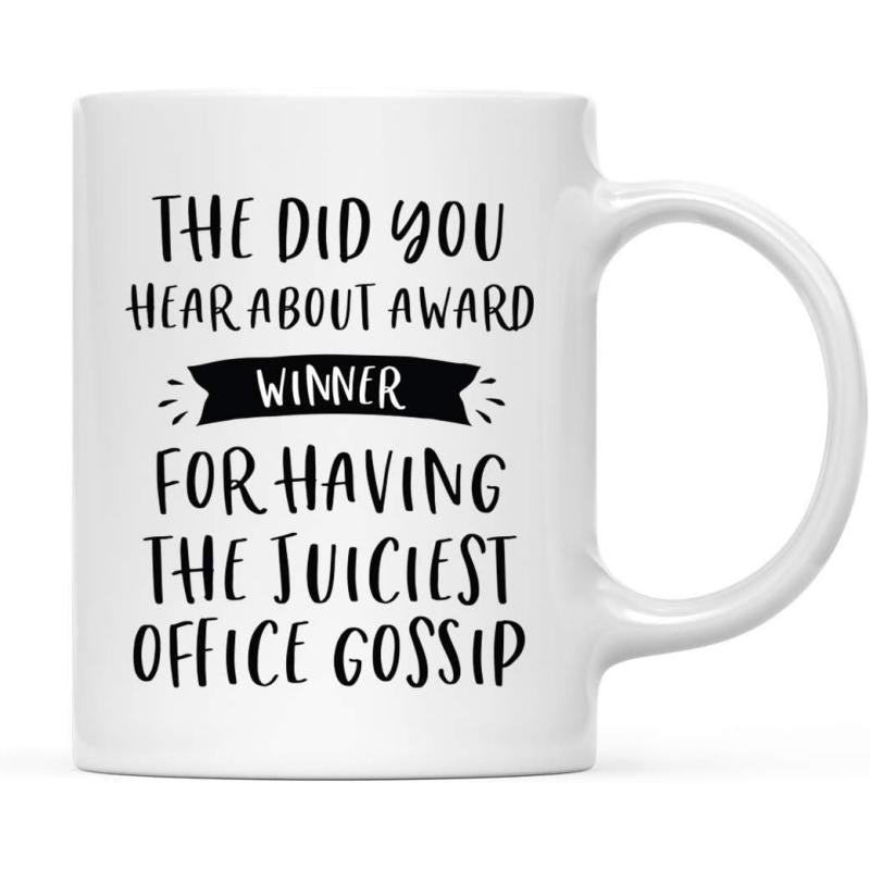 Tailorly White Ceramic 11 oz Mug - The Did You Hear About Award Winner For Having The Juiciest Office Gossip Simple Black Banner Featuring Hand Lettered Playful