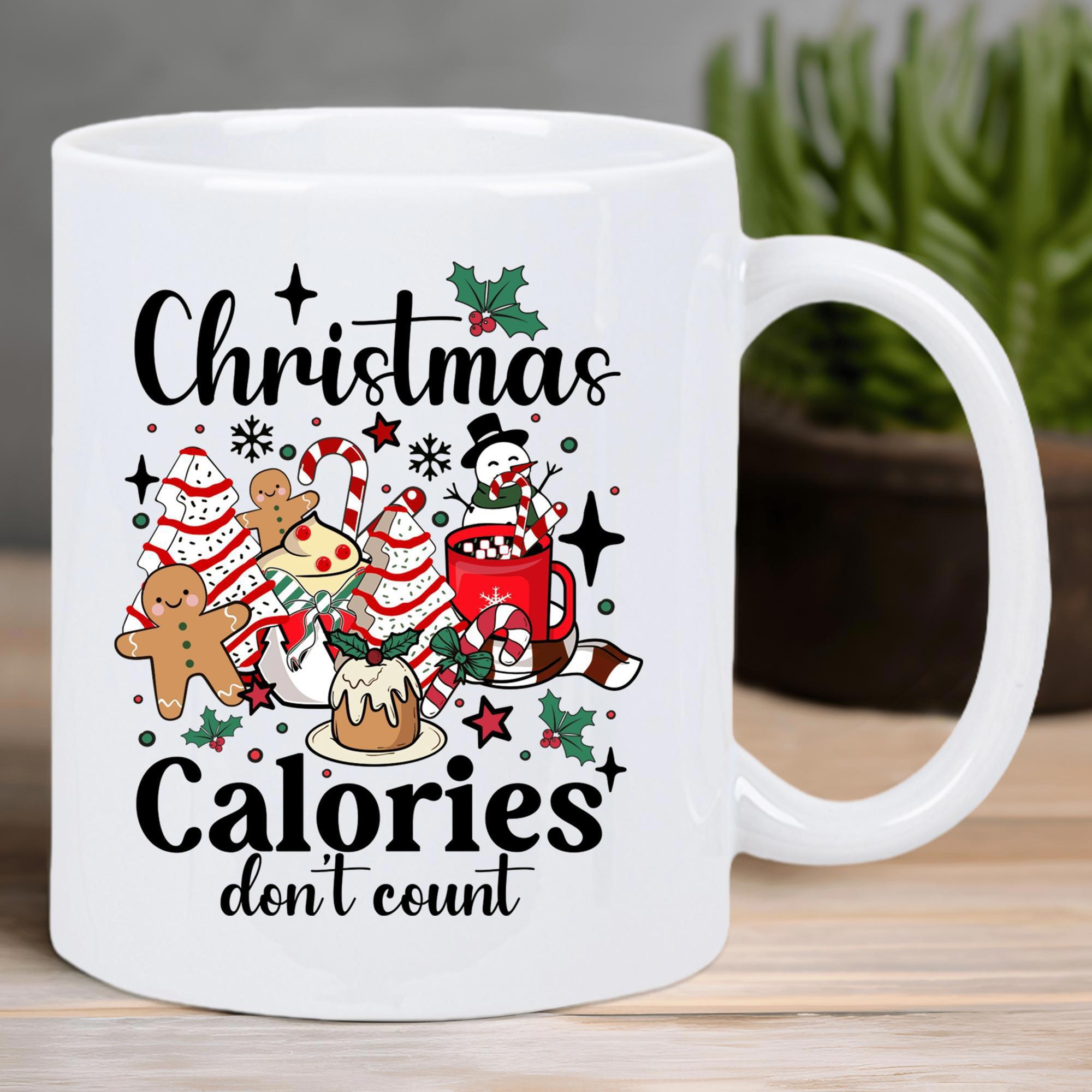 Tailorly White Ceramic 11 oz Mug - Christmas Calories Don't Count Festive Holiday Treats With Sweet Gingerbread Man And Hot Cocoa Snowman