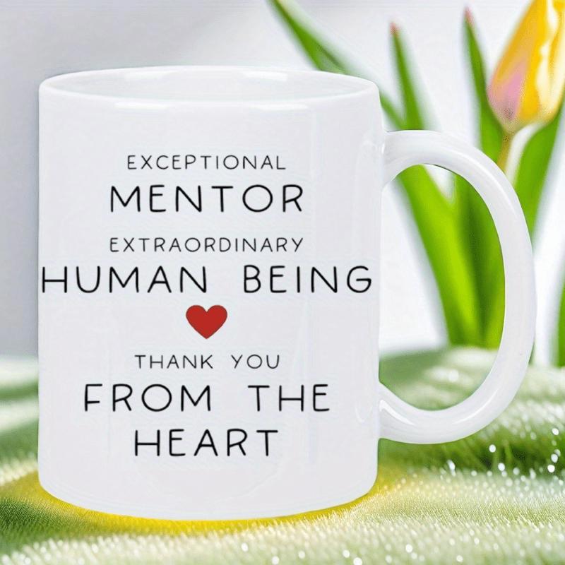 Tailorly White Ceramic 11 oz Mug - Exceptional Mentor Extraordinary Human Being Thank You From The Heart Minimalist White Ceramic Vessel Featuring Small Red Heart