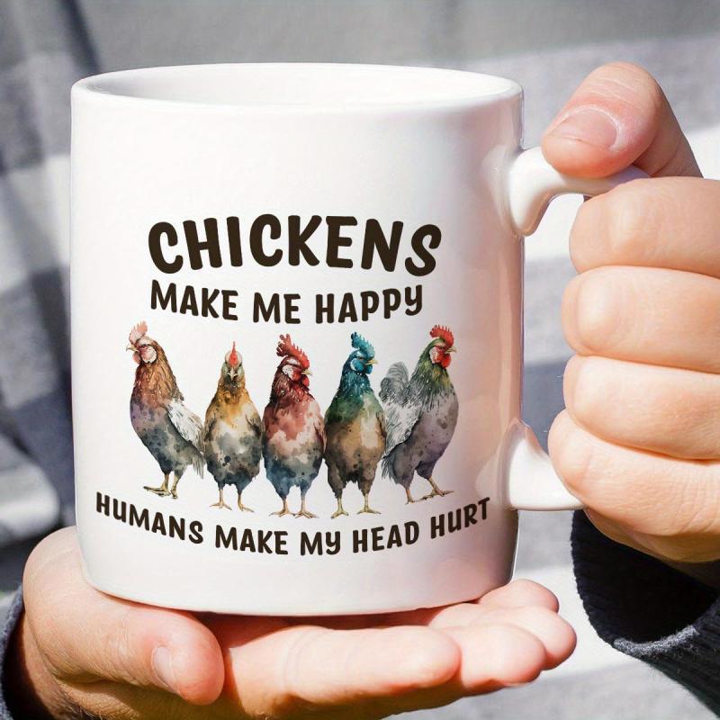 Tailorly White Ceramic 11 oz Mug - Chickens Make Me Happy Humans Make My Head Hurt Five Colorful Watercolor Farm Poultry Standing Side By Side Together Chicken