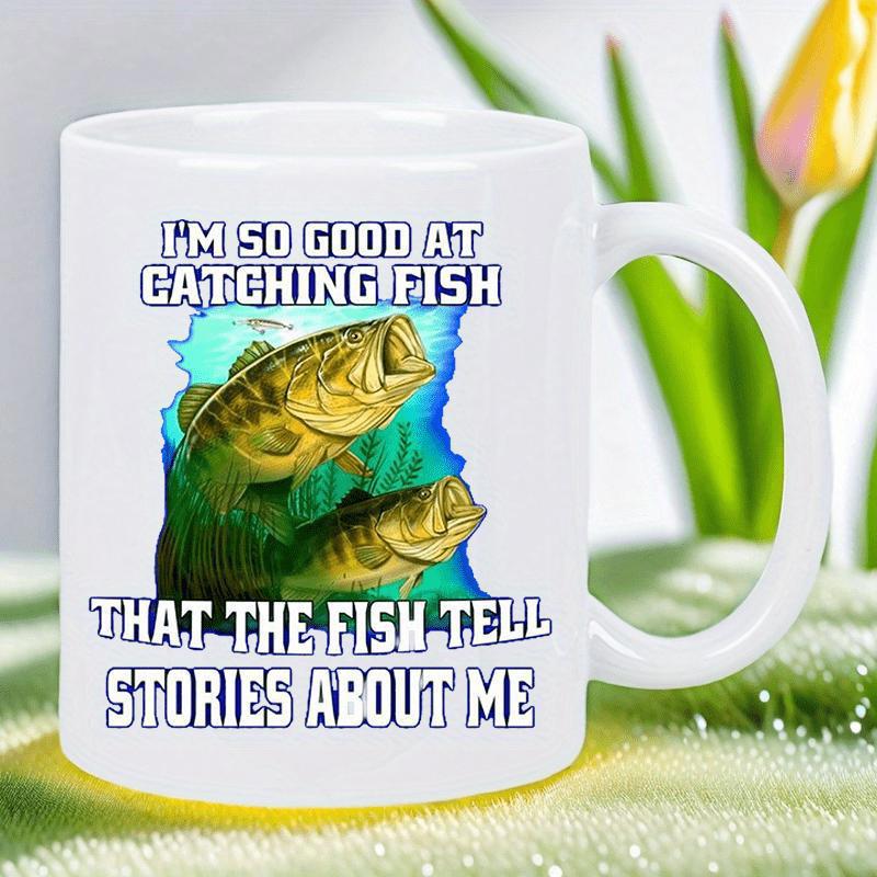 Tailorly White Ceramic 11 oz Mug - Im So Good At Catching Fish That The Fish Tell Stories About Me Realistic Jumping Bass Swimming Through Vibrant Blue Water