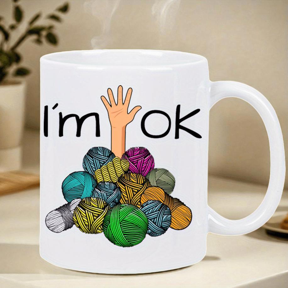 Tailorly White Ceramic 11 oz Mug - Im Ok Colorful Soft Balls Of Wool With A Reaching Human Hand Yarn