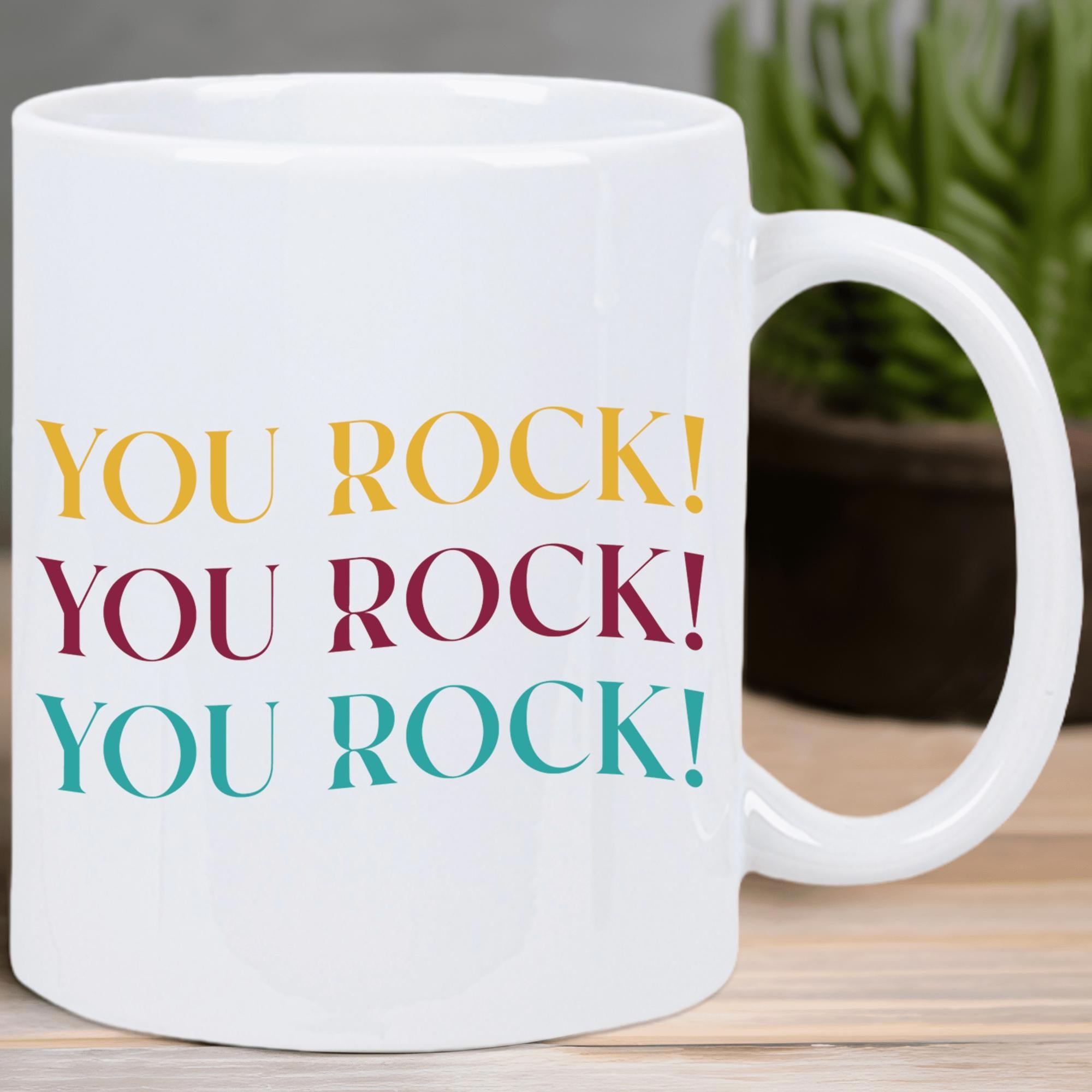 Tailorly White Ceramic 11 oz Mug - You Rock You Rock You Rock Sleek Minimalist Bold Text Print Layout Across A Smooth Surface Mug
