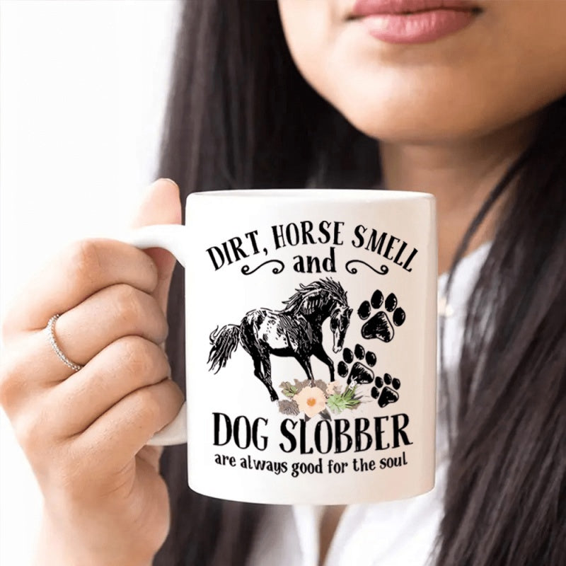Tailorly White Ceramic 11 oz Mug - Dirt Horse Smell And Dog Slobber Are Always Good For The Soul Vintage Style Sketch Of Stallion With Tiny Flowers And Multiple