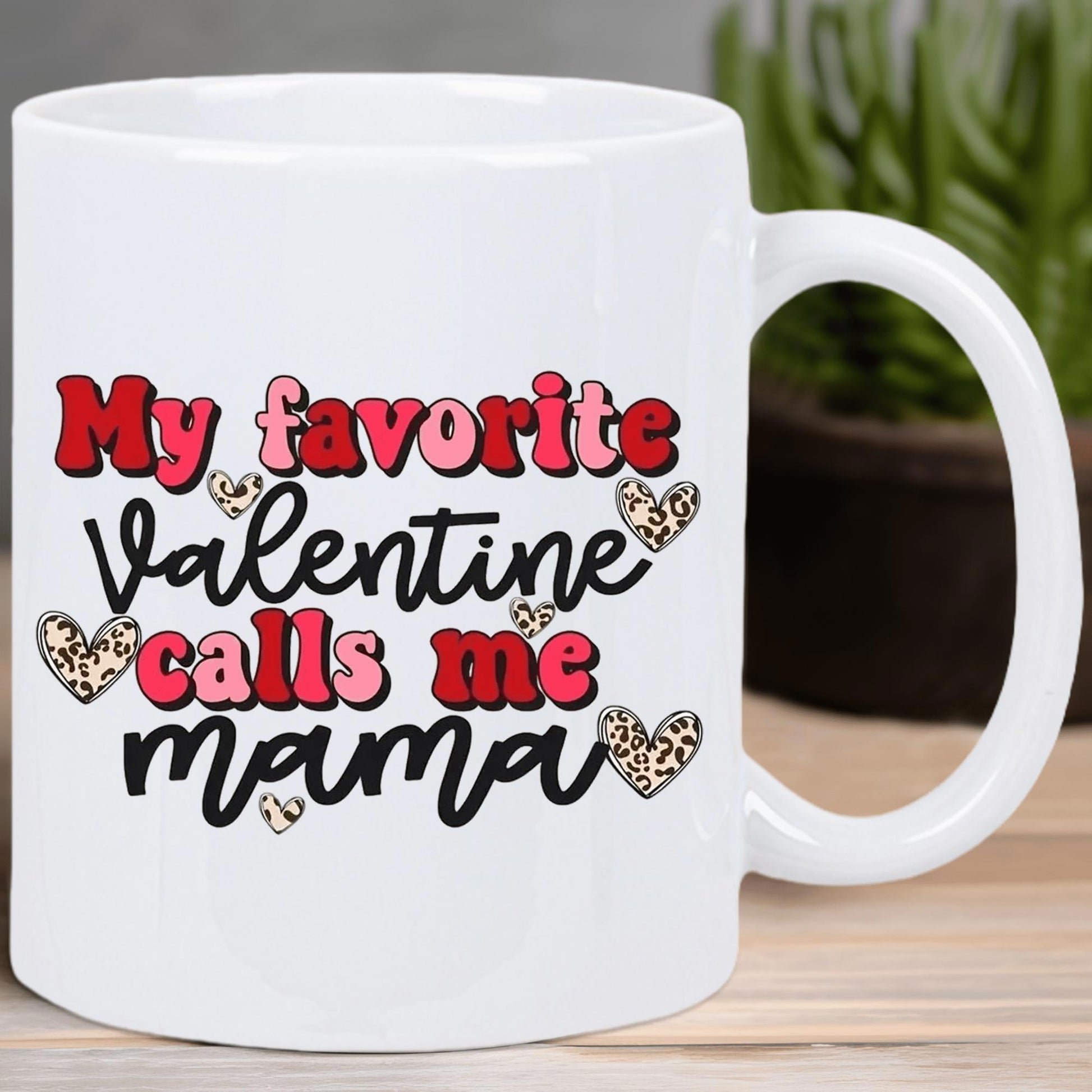Tailorly White Ceramic 11 oz Mug - My Favorite Valentine Calls Me Mama Artistic Script Style Surrounded By Small Stylish Leopard Pattern Decorative Heart