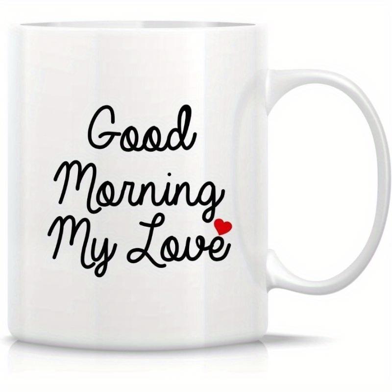 Tailorly White Ceramic 11 oz Mug - Good Morning My Love Smooth White Ceramic Cup With Small Red Heart Accent Mug