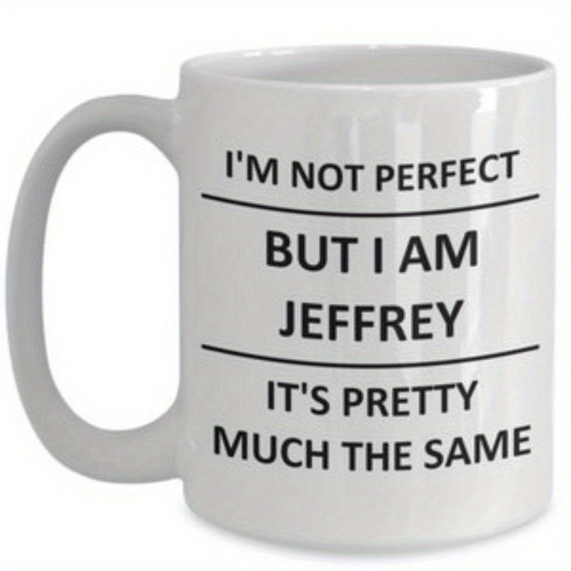 Tailorly White Ceramic 11 oz Mug - Im Not Perfect But I Am Jeffrey Its Pretty Much The Same Minimalist Bold Typography Set Between Sleek Black Horizontal Lines Mug
