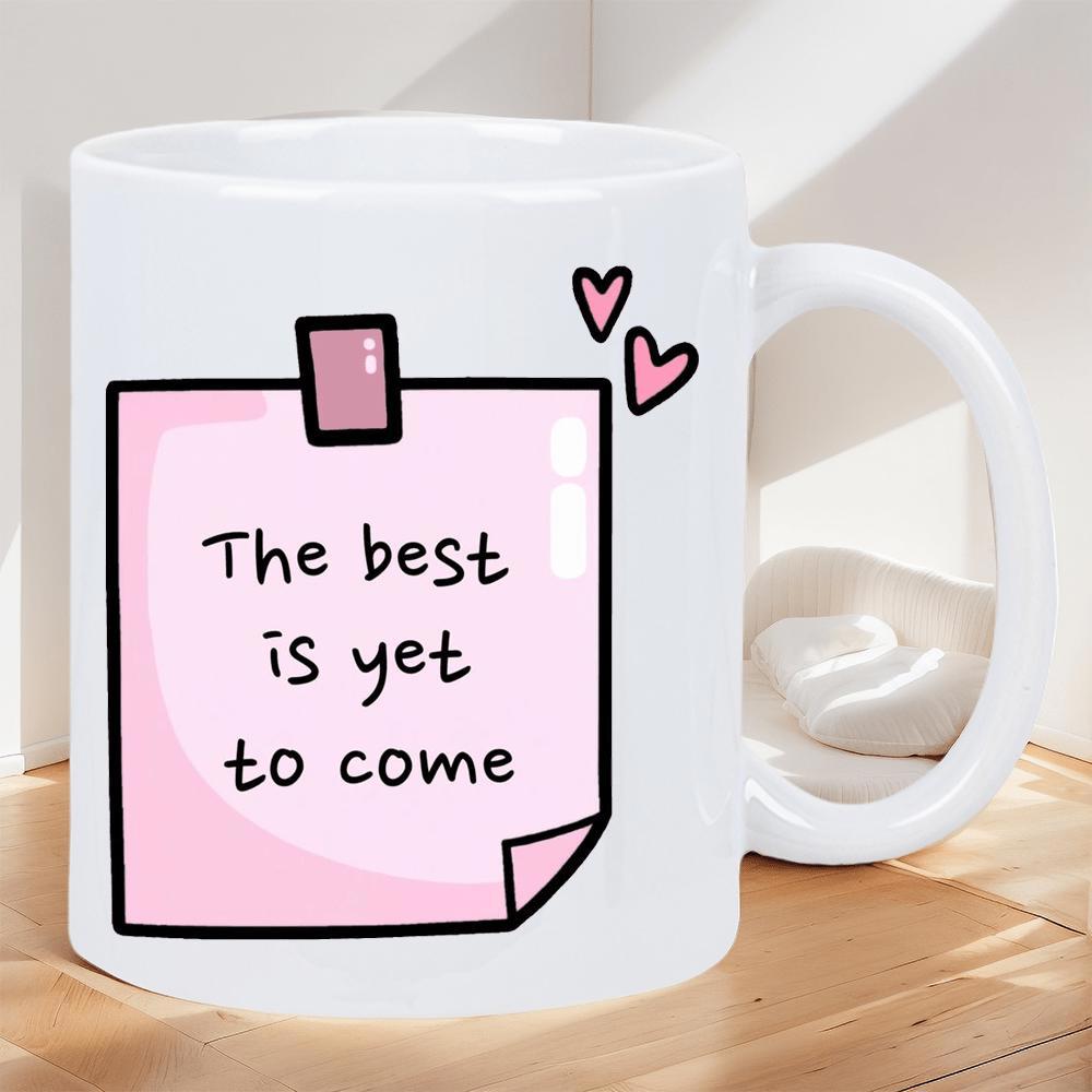 Tailorly White Ceramic 11 oz Mug - The Best Is Yet To Come Minimalist Pink Paper Note Decorated With Tiny Sweet Hearts Sticky Note