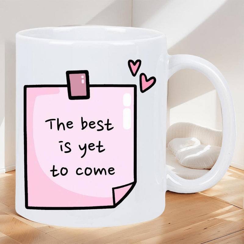 Tailorly White Ceramic 11 oz Mug - The Best Is Yet To Come Minimalist Pink Paper Note Decorated With Tiny Sweet Hearts Sticky Note