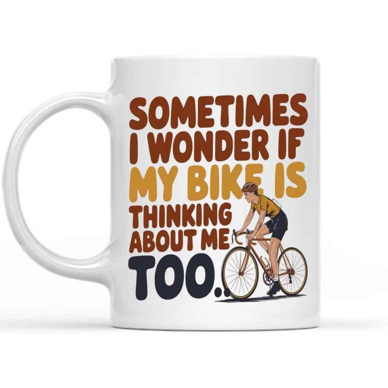 Tailorly White Ceramic 11 oz Mug - Sometimes I Wonder If My Bike Is Thinking About Me Too Professional Cyclist Riding A Vintage Road Bike With Determination And