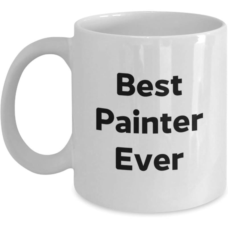 Tailorly White Ceramic 11 oz Mug - Best Painter Ever Simple White Ceramic Vessel Featuring Bold Black Sans Serif Lettering Mug