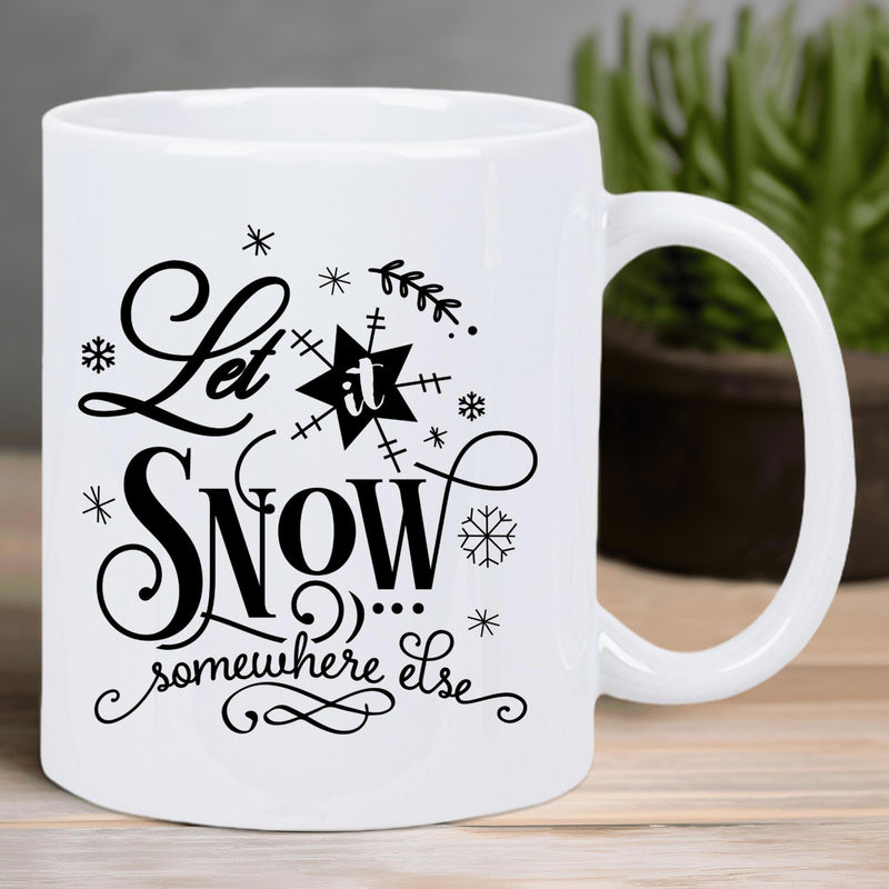 Tailorly White Ceramic 11 oz Mug - Let It Snow Somewhere Else Minimalist Black Snowflakes And Swirling Flourishes Winter Humorous Mug