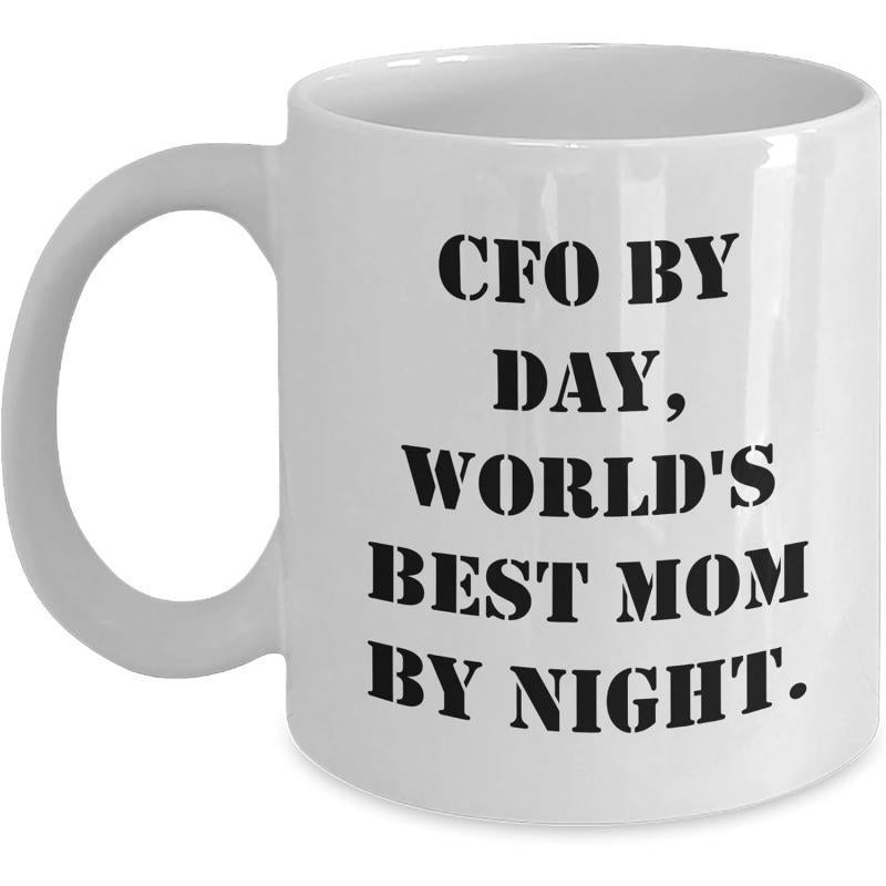 Tailorly White Ceramic 11 oz Mug - Cfo By Day Worlds Best Mom By Night Simple Featuring Bold Black Text Stencil Mug