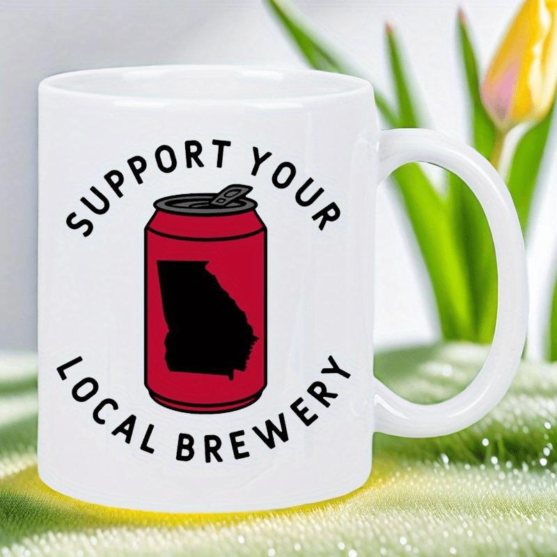 Tailorly White Ceramic 11 oz Mug - Support Your Local Brewery Red Beverage Can Featuring The Silhouette Map Of Georgia Can