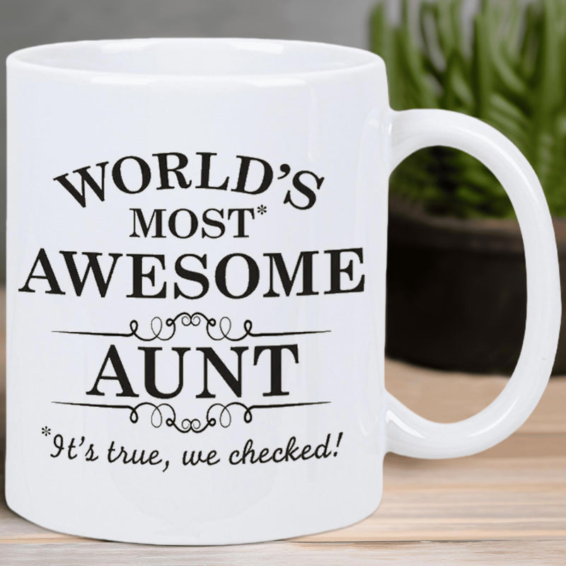 Tailorly White Ceramic 11 oz Mug - Worlds Most Awesome Aunt Its True We Checked With Elegant Black Swirls And Sophisticated Serif Text Layout Sign