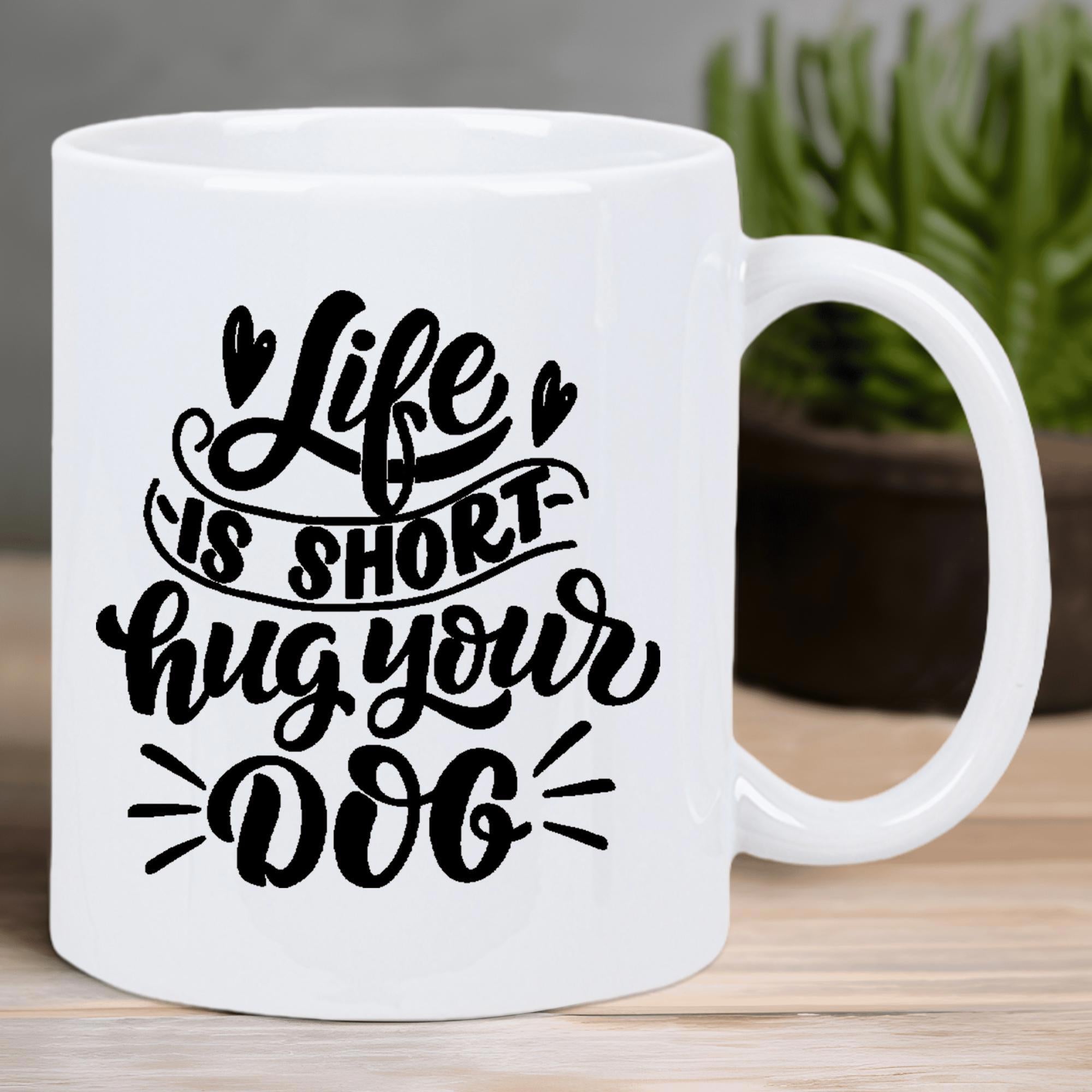 Tailorly White Ceramic 11 oz Mug - Life Is Short Hug Your Dog Elegant Modern Typography With Decorative Hearts And Stylized Lines Dog