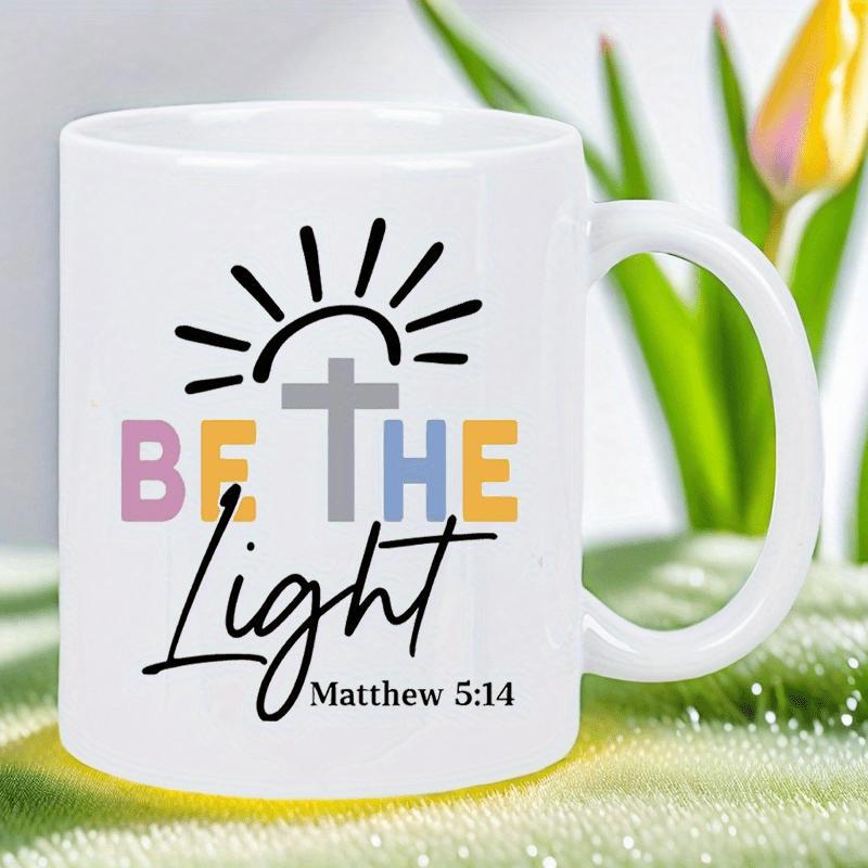 Tailorly White Ceramic 11 oz Mug - Be The Light Matthew 5 14 Radiant Sun Rays Over A Spiritual Christian Religious Mug
