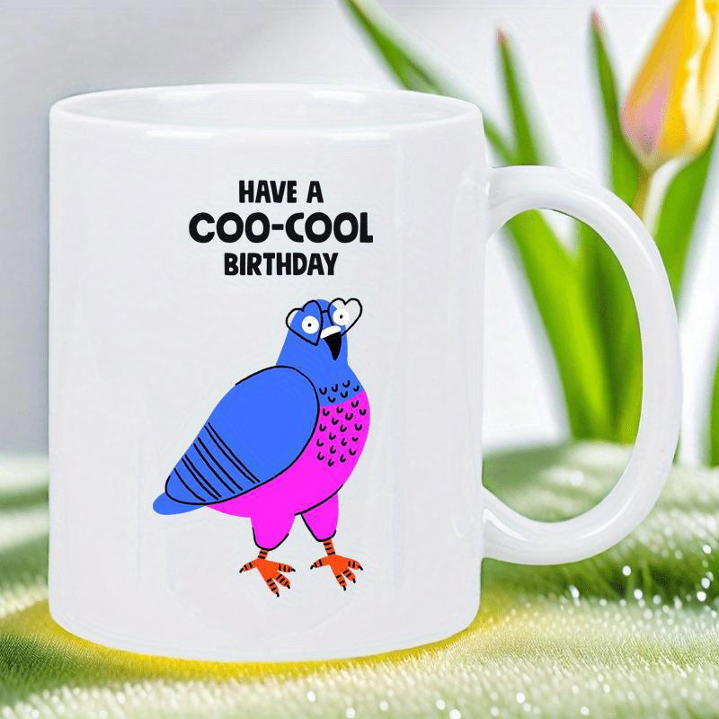 Tailorly White Ceramic 11 oz Mug - Have A Coo Cool Birthday Vibrant Colorful Bird Wearing Heart Shaped Glasses Standing Proudly Pigeon