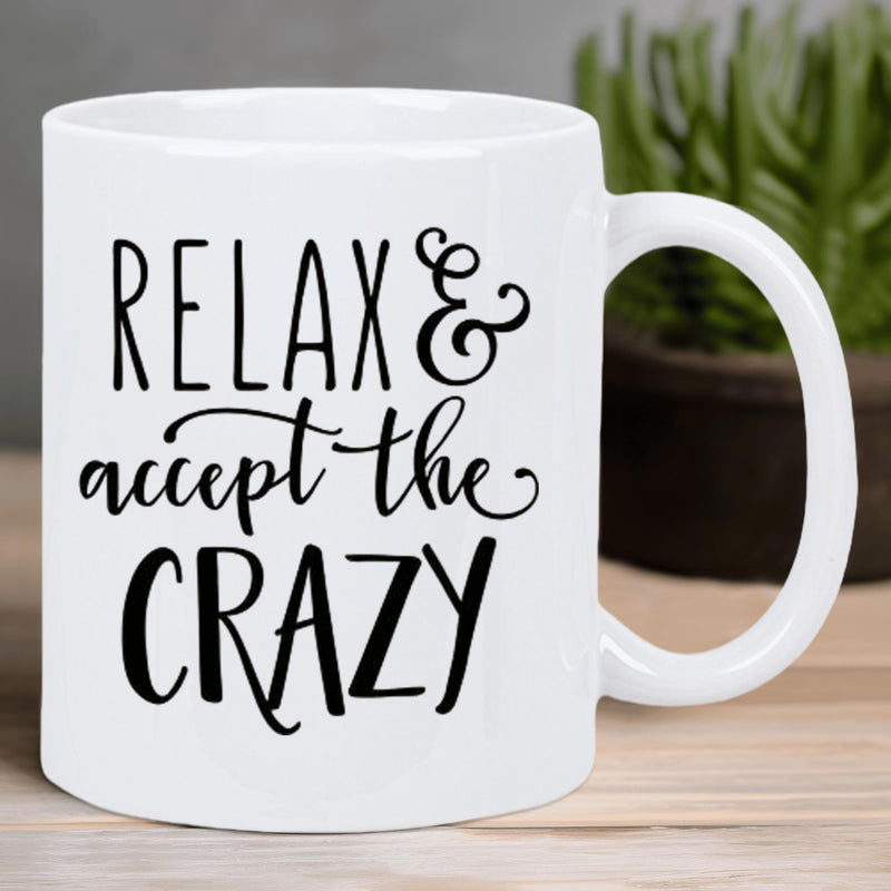 Tailorly White Ceramic 11 oz Mug - Relax Accept The Crazy Elegant Hand Drawn Script Font Set Against A Minimalist White Background Lettering