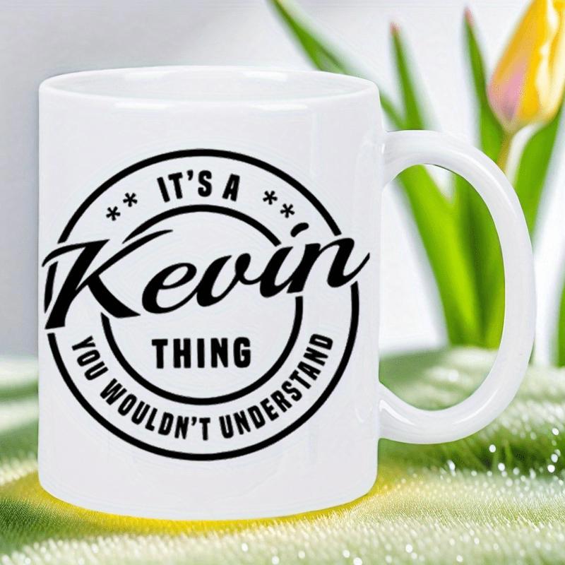 Tailorly White Ceramic 11 oz Mug - Its A Kevin Thing You Wouldnt Understand Minimalist Circular Badge Design Printed On Classic