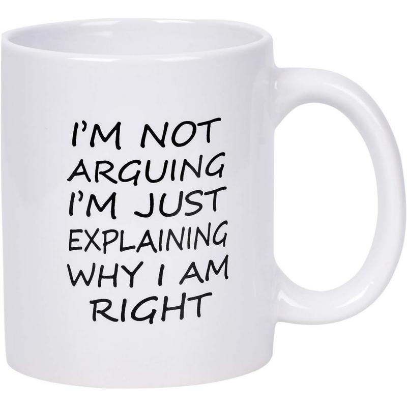 Tailorly White Ceramic 11 oz Mug - Im Not Arguing Im Just Explaining Why I Am Right Minimalist Clean White Ceramic Vessel With Bold Black Printed Letters Mug