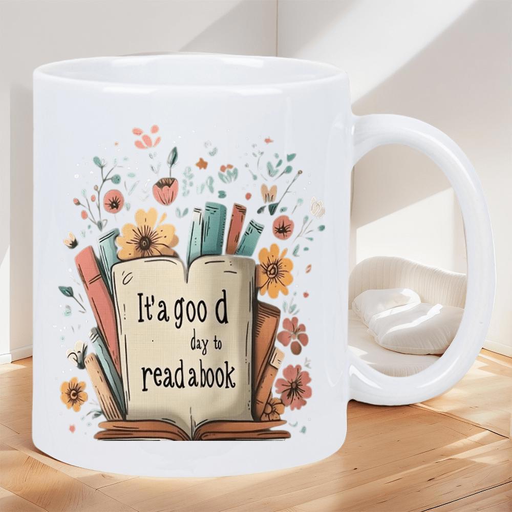 Tailorly White Ceramic 11 oz Mug - Its A Good Day To Read A Book Vibrant Wildflowers And Green Leaves Blooming From An Open Antique Aesthetic Book