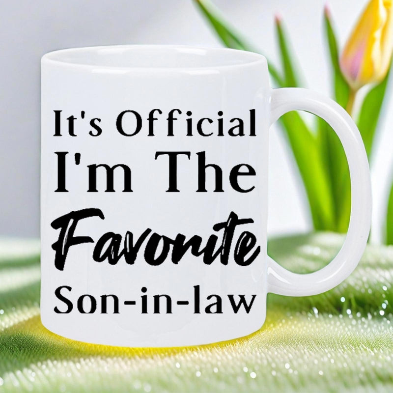 Tailorly White Ceramic 11 oz Mug - Its Official Im The Favorite Son In Law Clean Featuring Bold Black Minimalist Printed Text Mug