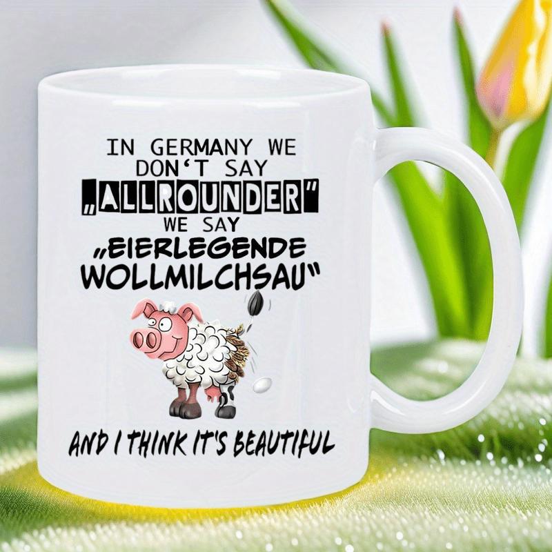 Tailorly White Ceramic 11 oz Mug - In Germany We Don't Say Allrounder We Say And I Think Its Beautiful Whimsical Cartoon Creature With Pig Face And Woolly Body Pig